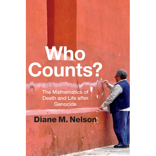 Who Counts?: The Mathematics of Death and Life After Genocide - Paperback