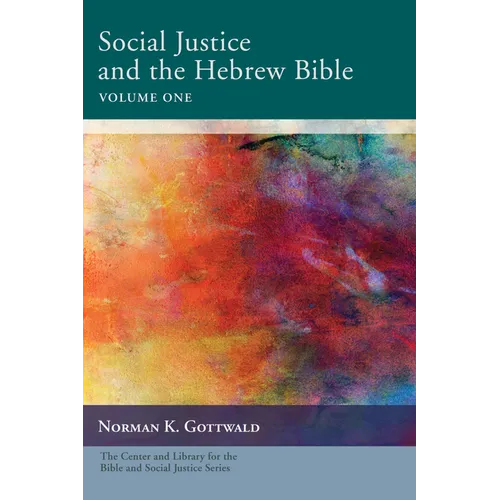 Social Justice and the Hebrew Bible, Volume One - Paperback
