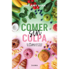 Comer Sin Culpa: Los 5 Pasos Para Hacer Las Pases Con Tu Cuerpo / I'm So Effing Hungry - Paperback
