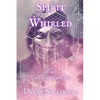 Spirit Whirled: The Deaf Phoenicians - Paperback