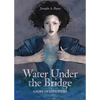 Water Under the Bridge: A Sort-of Love Story - Paperback