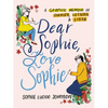 Dear Sophie, Love Sophie: A Graphic Memoir in Diaries, Letters, and Lists - Paperback