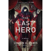 The Last Hero - Hardcover
