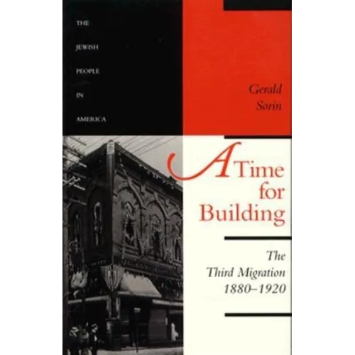 A Time for Building: The Third Migration, 1880-1920 - Paperback