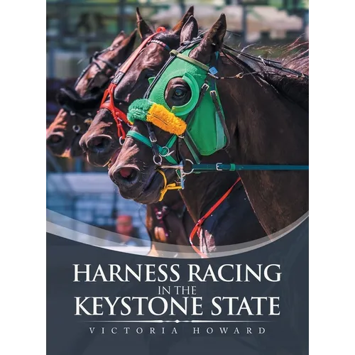 Harness Racing in the Keystone State - Hardcover