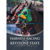 Harness Racing in the Keystone State - Hardcover