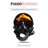 Piano Burning and Other Fighter Pilot Traditions - Paperback