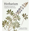 Herbarium: The Quest to Preserve and Classify the World's Plants - Hardcover