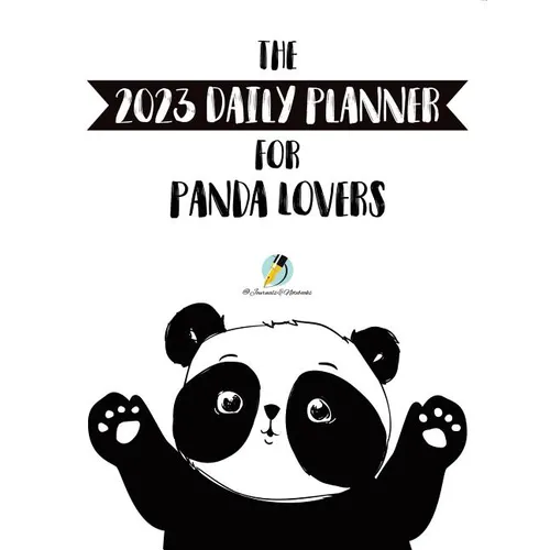 The 2023 Daily Planner for Panda Lovers - Paperback