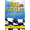 Take the Flag: Following God's Signals in the Race of Your Life - Paperback