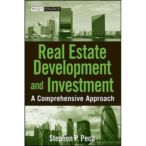 Real Estate Development and Investment: A Comprehensive Approach - Hardcover