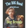 The BIG Book of 50 Different Dog Breeds - Paperback