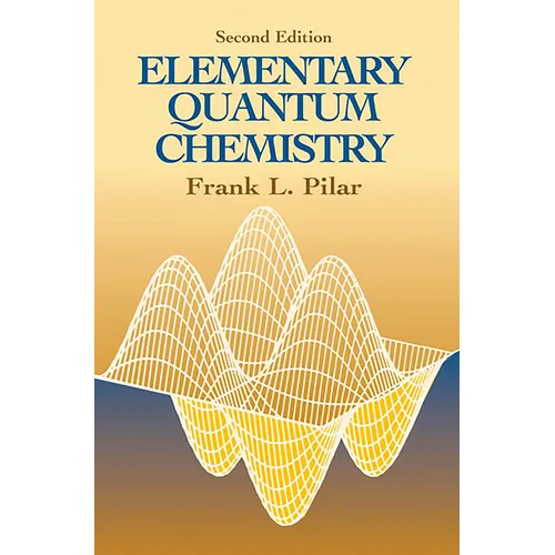 Elementary Quantum Chemistry, Second Edition - Paperback