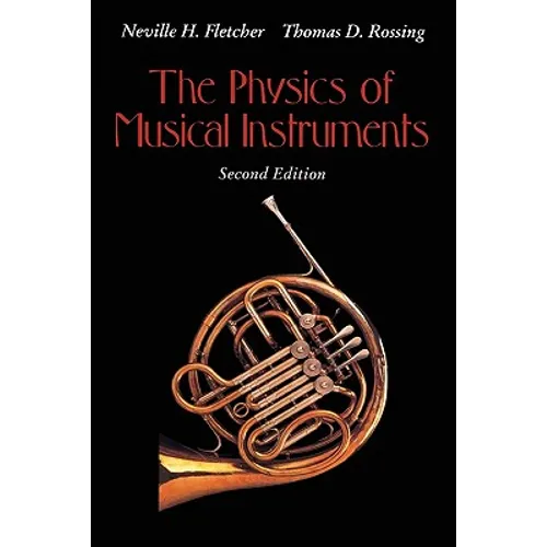 The Physics of Musical Instruments - Paperback