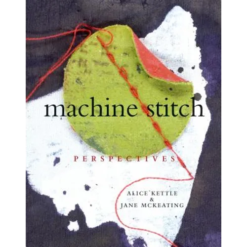 Machine Stitch: Perspectives - Hardcover
