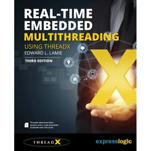 Real-Time Embedded Multithreading Using ThreadX: Third Edition - Paperback