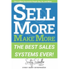 Sell More Make More: The Best Sales Systems Ever! - Paperback