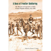 A Dose of Frontier Soldiering: The Memoirs of Corporal E. A. Bode, Frontier Regular Infantry, 1877-1882 - Paperback