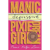Manic-depressive Pixie Dream Girl - Paperback