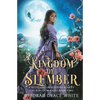 Kingdom of Slumber: A Retelling of Sleeping Beauty - Paperback
