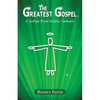 The Greatest Gospel: A Unified Four Gospel Harmony - Reader's Edition - Paperback