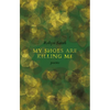 My Shoes Are Killing Me - Paperback