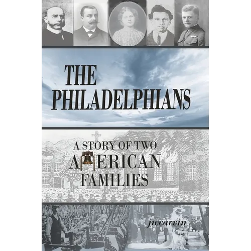 The Philadelphians: A Story of Two American Families - Hardcover