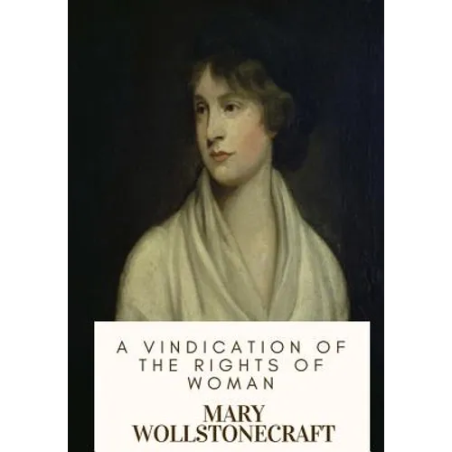 A Vindication of the Rights of Woman - Paperback