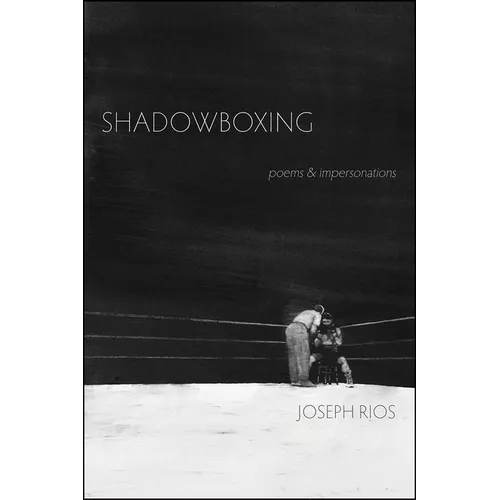 Shadowboxing: Poems & Impersonations - Paperback