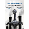 The Trouble with Peace - Hardcover