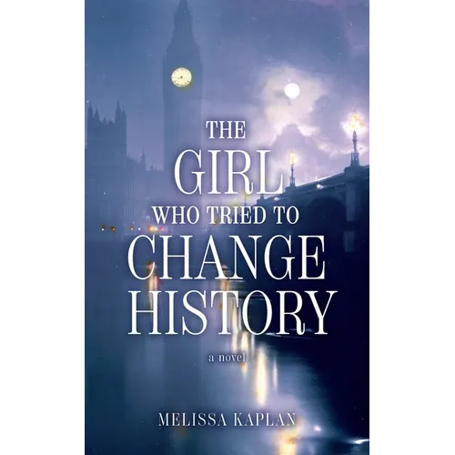 The Girl Who Tried to Change History - Paperback