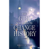 The Girl Who Tried to Change History - Paperback