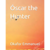Óscar the Hunter - Paperback