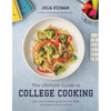 The Ultimate Guide to College Cooking: Easy, Healthy Meals Using Your Hot Plate, Microwave or Dorm Kitchen - Paperback