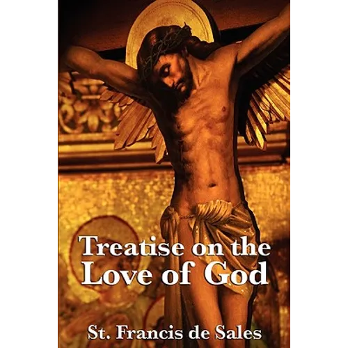 Treatise on the Love of God - Paperback