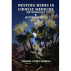 Western Herbs in Chinese Medicine: Methodology and Materia Medica - Paperback