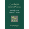 Meditation Without Gurus: Meditation Without Gurus - Paperback