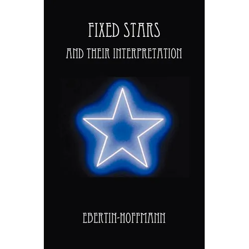 Fixed Stars and Their Interpretation - Paperback