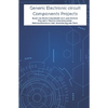 Generic Electronic circuit Components Projects Hands On: Basic Lie Detector, Short out and Switch Polarity Protection, Solenoid Driver, Piezoelectric - Paperback