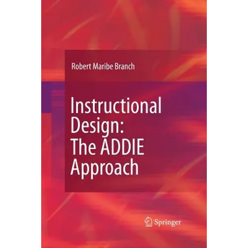 Instructional Design: The Addie Approach - Paperback