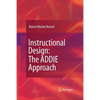 Instructional Design: The Addie Approach - Paperback