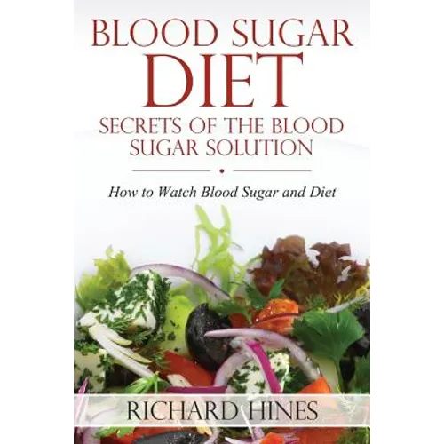 Blood Sugar Diet: Secrets of the Blood Sugar Solution - Paperback
