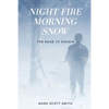 Night Fire Morning Snow: The Road to Chosin - Paperback