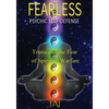 Fearless: Psychic Self-Defense: Transcend the Fear of Spiritual Warfare - Paperback