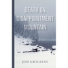 Death on Disappointment Mountain - Paperback