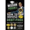 Mission Possible: How to Graduate From College Debt-Free - Paperback