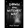 Down The Witches' Way - Paperback