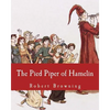 The Pied Piper of Hamelin - Paperback