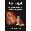 Lost Light: An Interpretation of Ancient Scriptures - Paperback