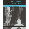 Canciones de España: Songs of Nineteenth-Century Spain, High Voice, Volume 3 - Paperback